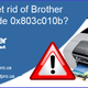 Illustration for article titled Learn how to get rid of Brother Printer Error Code 0x803c010b?